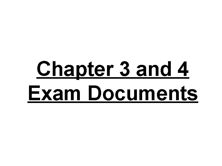 Chapter 3 and 4 Exam Documents 