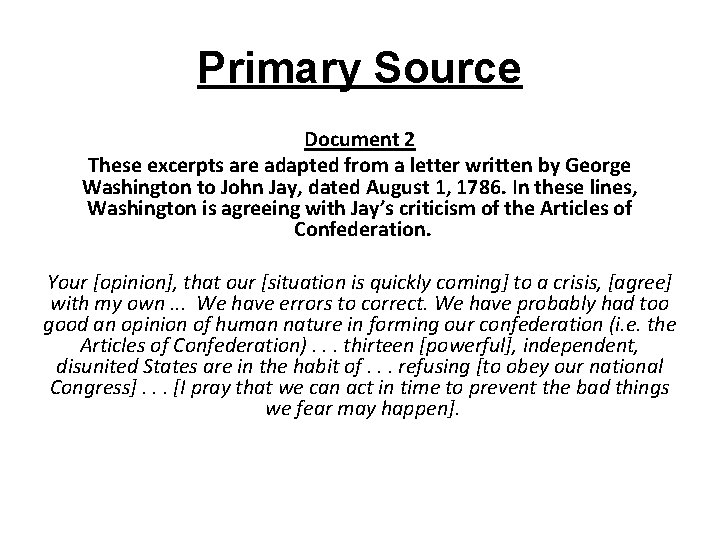 Primary Source Document 2 These excerpts are adapted from a letter written by George