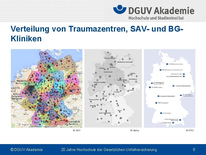 Verteilung von Traumazentren, SAV- und BGKliniken © AUC © DGUV Akademie © Ideker 20