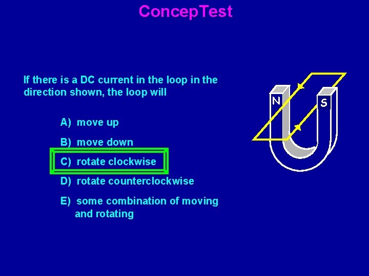 Concep. Test If there is a DC current in the loop in the direction