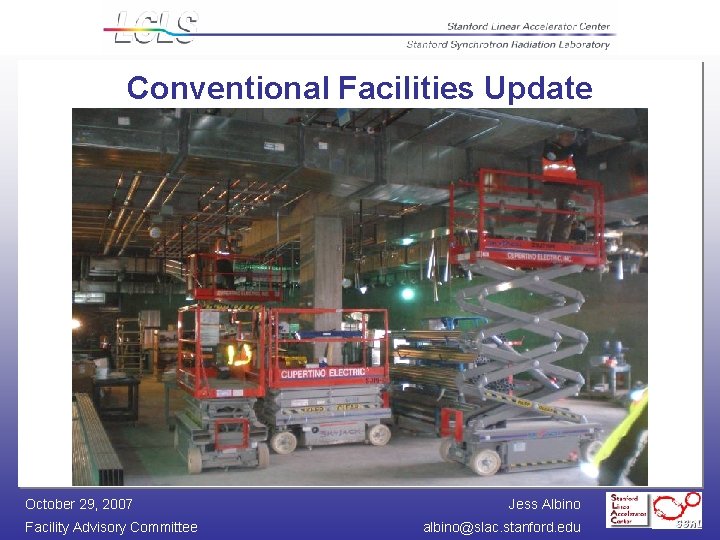 Conventional Facilities Update October 29, 2007 Facility Advisory Committee Jess Albino albino@slac. stanford. edu