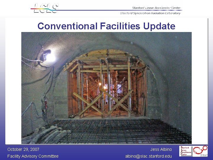 Conventional Facilities Update October 29, 2007 Facility Advisory Committee Jess Albino albino@slac. stanford. edu