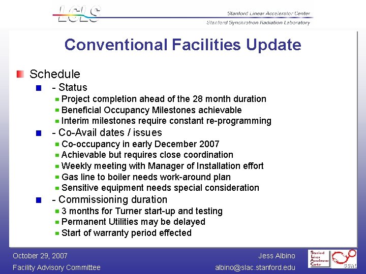 Conventional Facilities Update Schedule - Status Project completion ahead of the 28 month duration