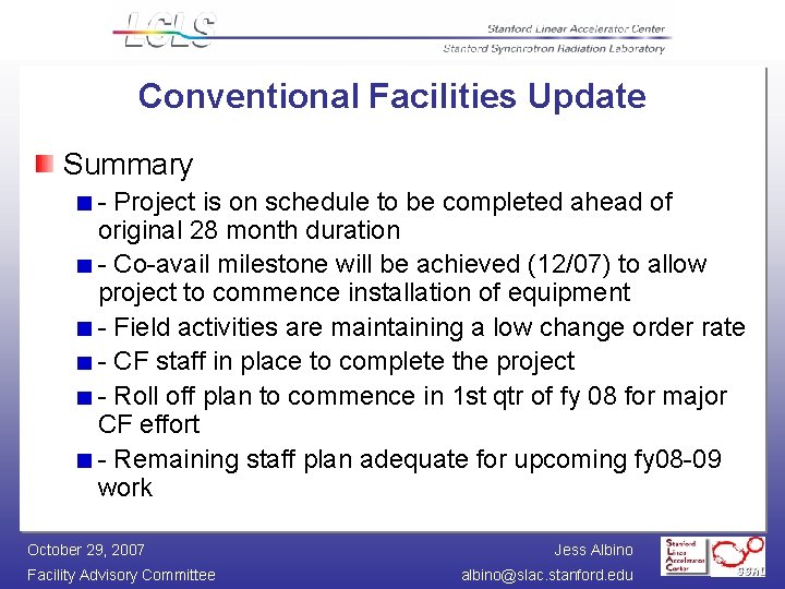 Conventional Facilities Update Summary - Project is on schedule to be completed ahead of