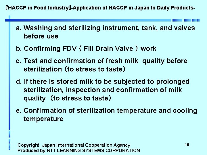 『HACCP in Food Industry』-Application of HACCP in Japan In Daily Products- a. Washing and