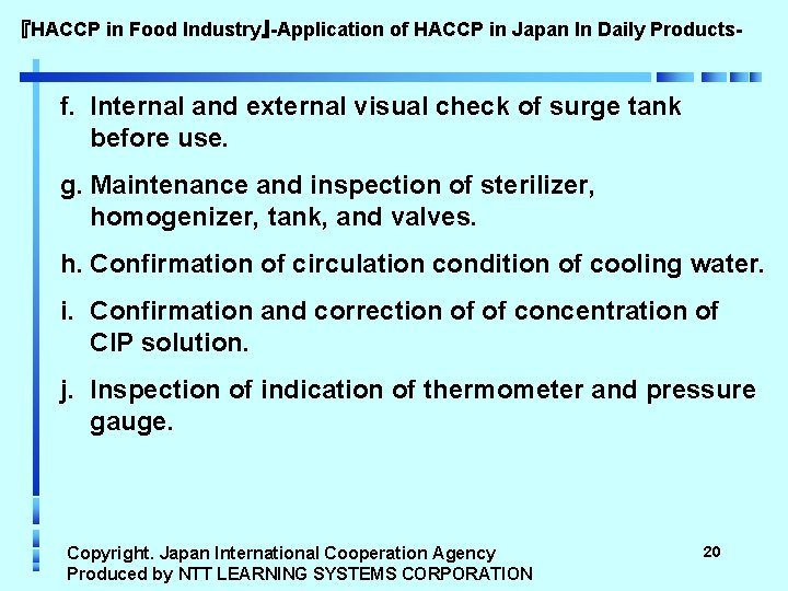 『HACCP in Food Industry』-Application of HACCP in Japan In Daily Products- f. Internal and