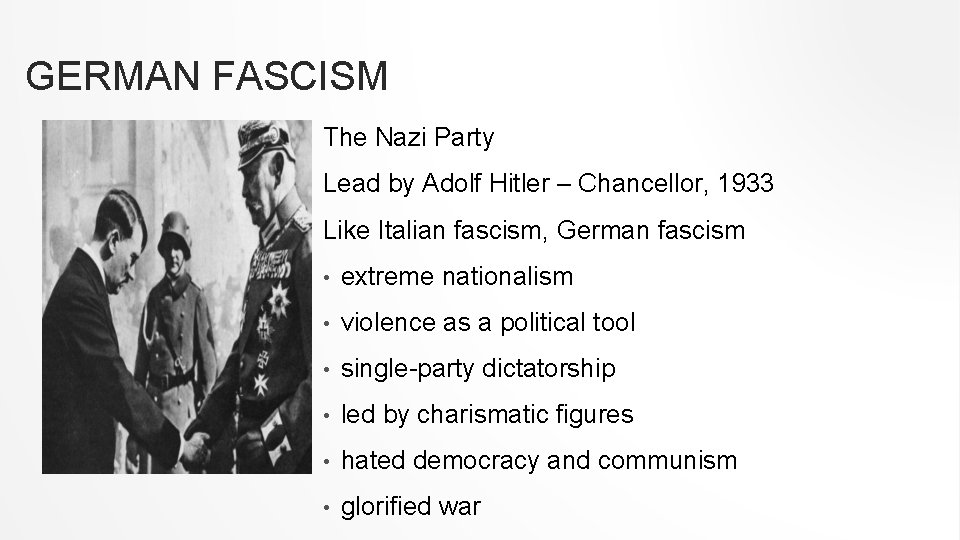 GERMAN FASCISM The Nazi Party Lead by Adolf Hitler – Chancellor, 1933 Like Italian