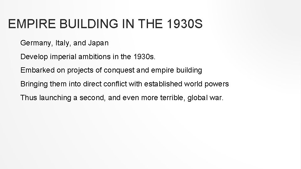 EMPIRE BUILDING IN THE 1930 S Germany, Italy, and Japan Develop imperial ambitions in