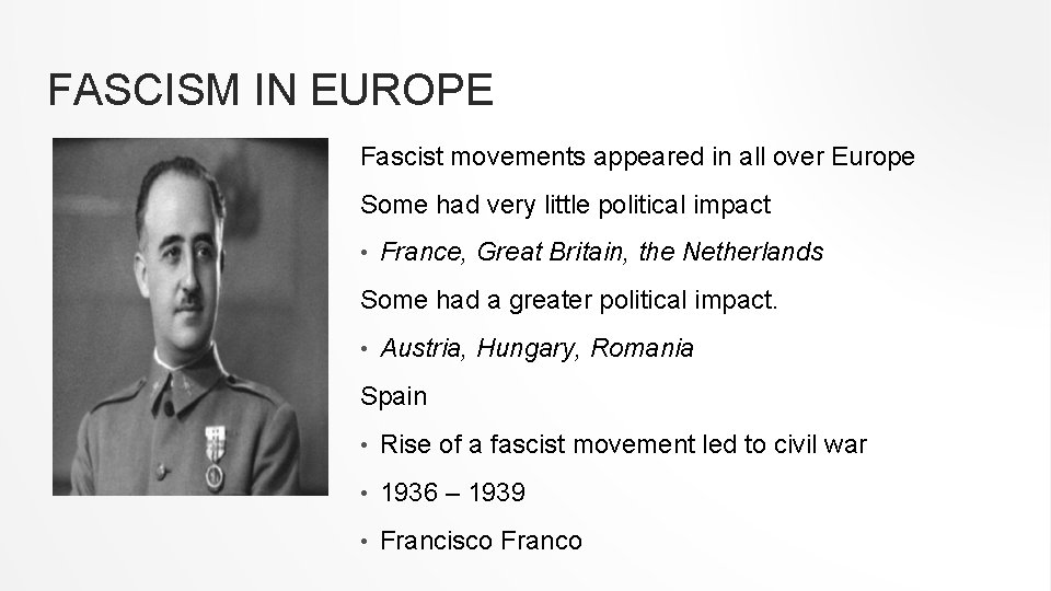 FASCISM IN EUROPE Fascist movements appeared in all over Europe Some had very little