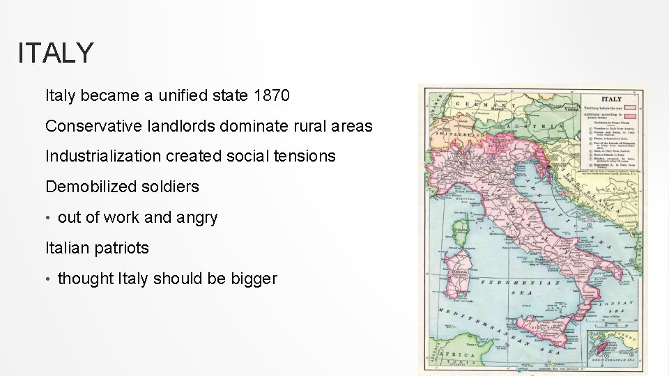 ITALY Italy became a unified state 1870 Conservative landlords dominate rural areas Industrialization created