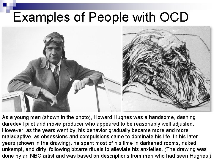 Examples of People with OCD As a young man (shown in the photo), Howard