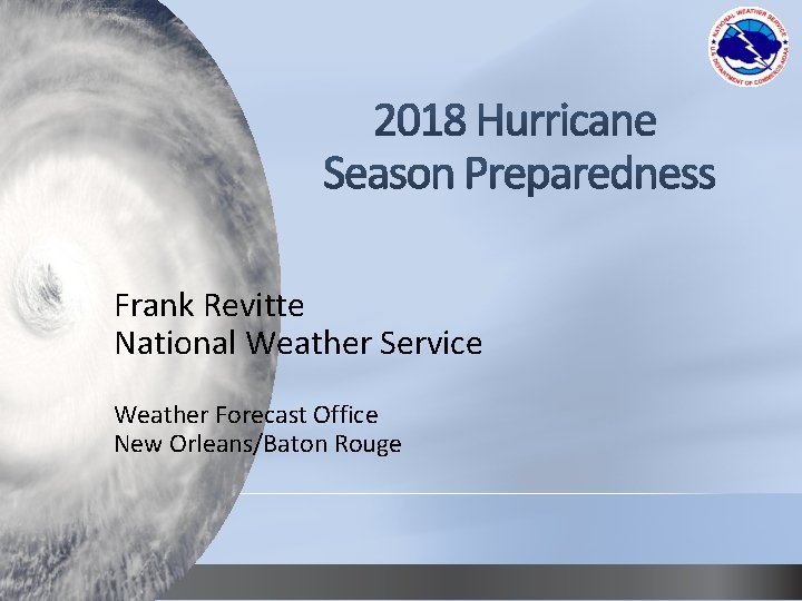 Frank Revitte National Weather Service Weather Forecast Office New Orleans/Baton Rouge 
