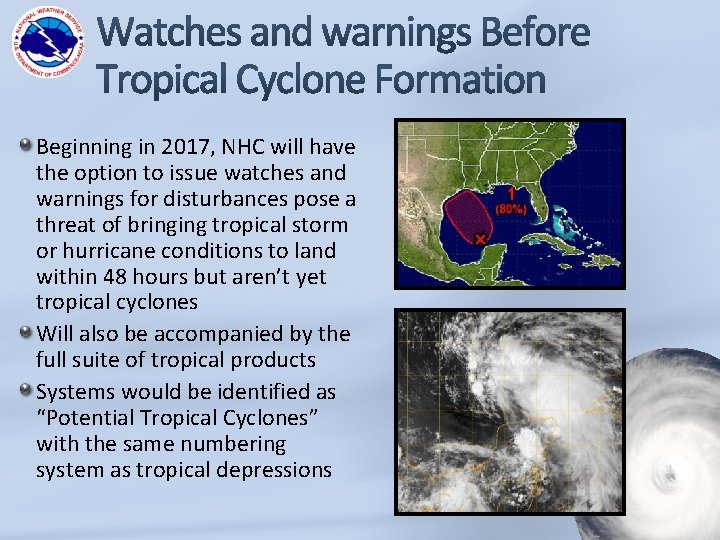 Beginning in 2017, NHC will have the option to issue watches and warnings for