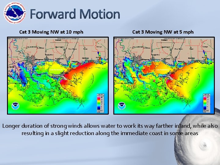 Cat 3 Moving NW at 10 mph Cat 3 Moving NW at 5 mph