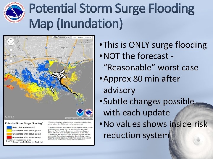  • This is ONLY surge flooding • NOT the forecast “Reasonable” worst case