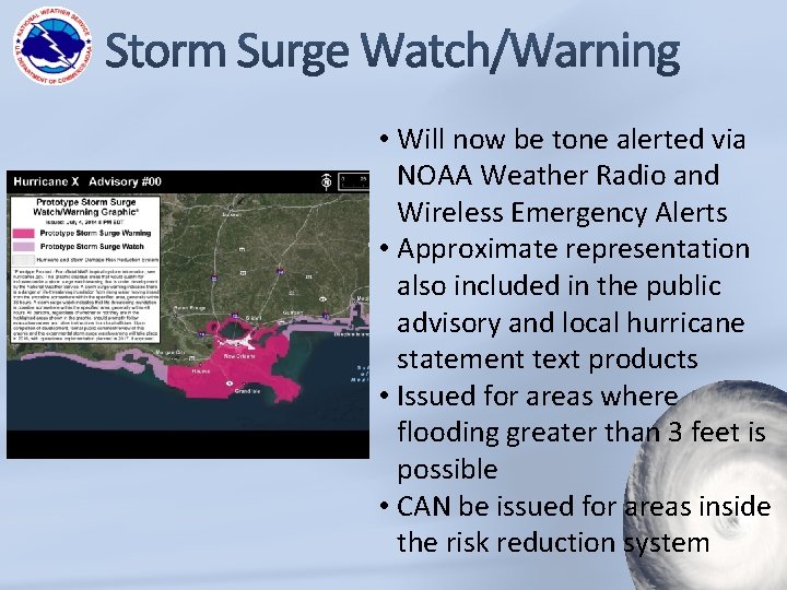  • Will now be tone alerted via NOAA Weather Radio and Wireless Emergency