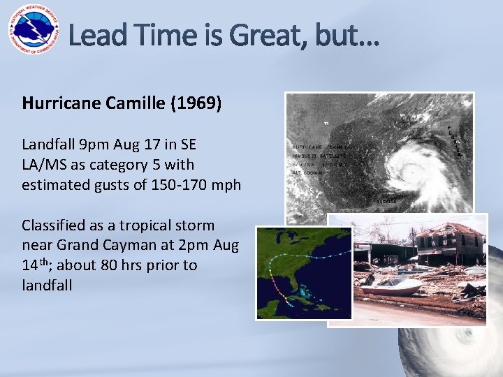 Hurricane Camille (1969) Landfall 9 pm Aug 17 in SE LA/MS as category 5