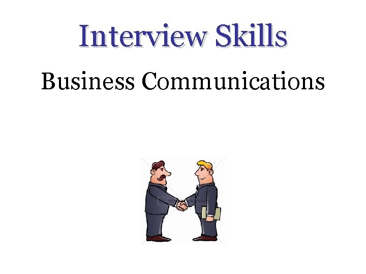 Interview Skills Business Communications 