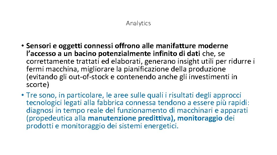 Analytics • Sensori e oggetti connessi offrono alle manifatture moderne l’accesso a un bacino