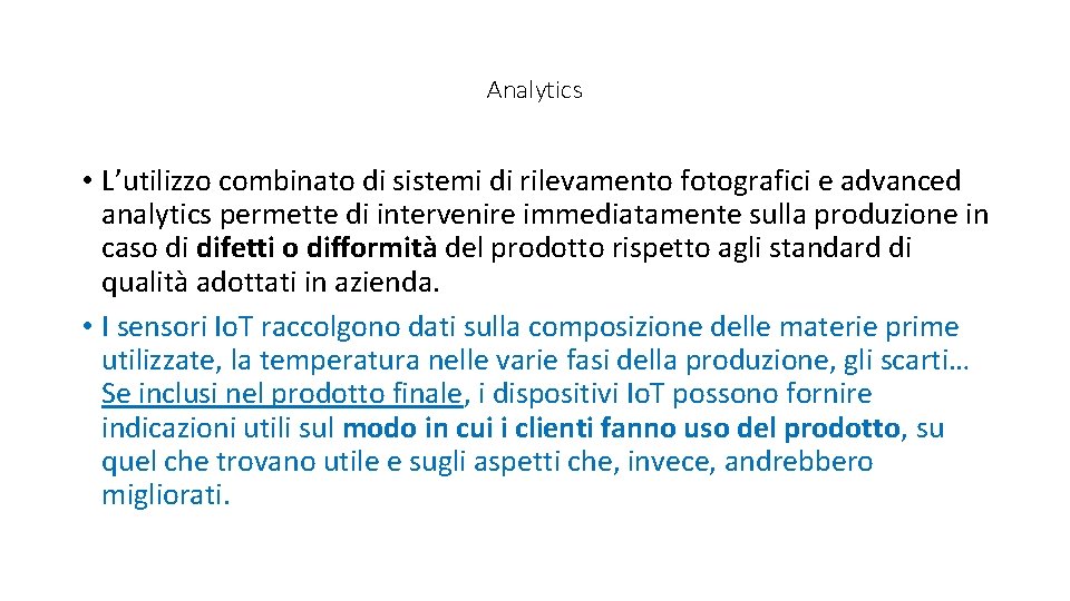 Analytics • L’utilizzo combinato di sistemi di rilevamento fotografici e advanced analytics permette di