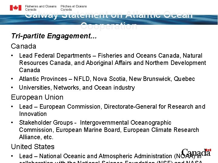 Galway Statement on Atlantic Ocean Cooperation Tri-partite Engagement… Canada • Lead Federal Departments –