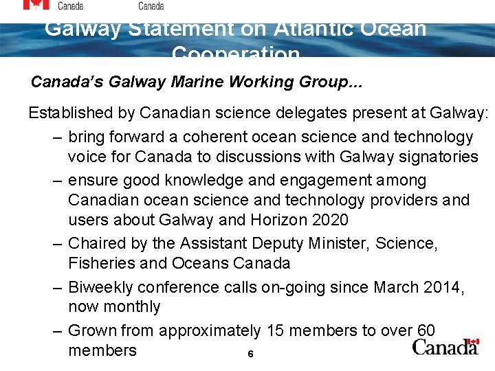 Galway Statement on Atlantic Ocean Cooperation Canada’s Galway Marine Working Group… Established by Canadian