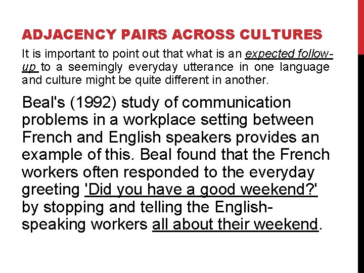 ADJACENCY PAIRS ACROSS CULTURES It is important to point out that what is an