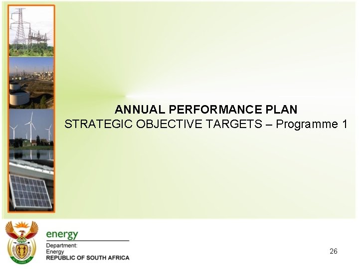 ANNUAL PERFORMANCE PLAN STRATEGIC OBJECTIVE TARGETS – Programme 1 26 