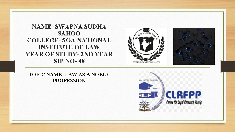 NAME- SWAPNA SUDHA SAHOO COLLEGE- SOA NATIONAL INSTITUTE OF LAW YEAR OF STUDY- 2