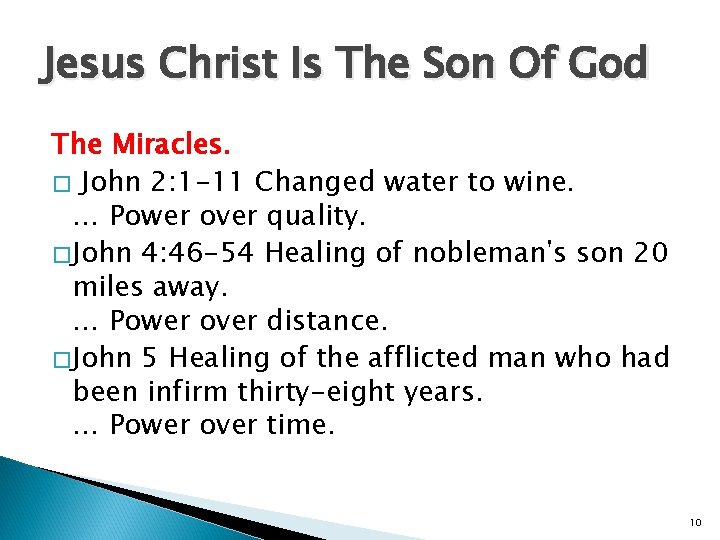Jesus Christ Is The Son Of God The Miracles. � John 2: 1 -11