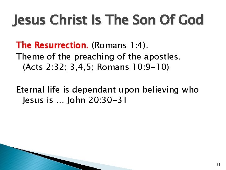Jesus Christ Is The Son Of God The Resurrection. (Romans 1: 4). Theme of