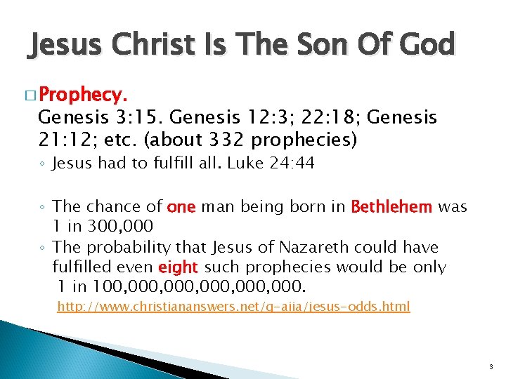 Jesus Christ Is The Son Of God � Prophecy. Genesis 3: 15. Genesis 12: