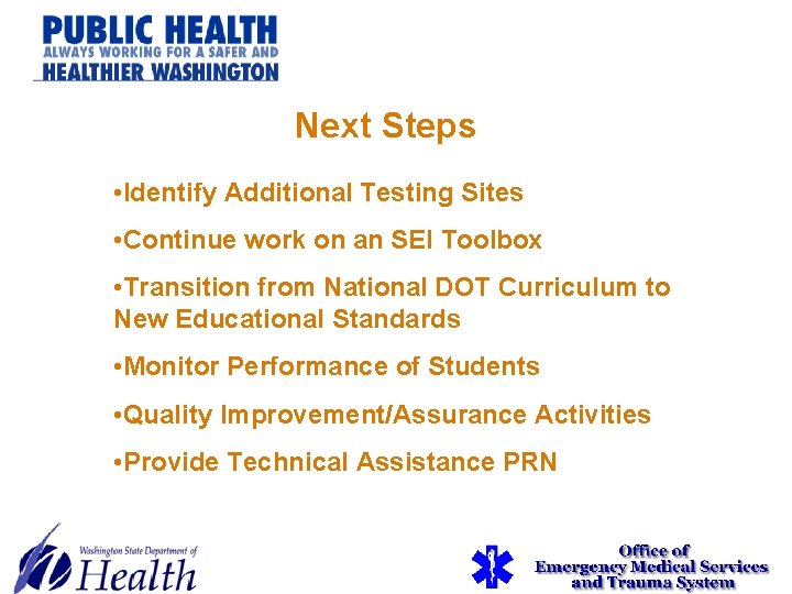 Next Steps • Identify Additional Testing Sites • Continue work on an SEI Toolbox Next Steps • Identify Additional Testing Sites • Continue work on an SEI Toolbox