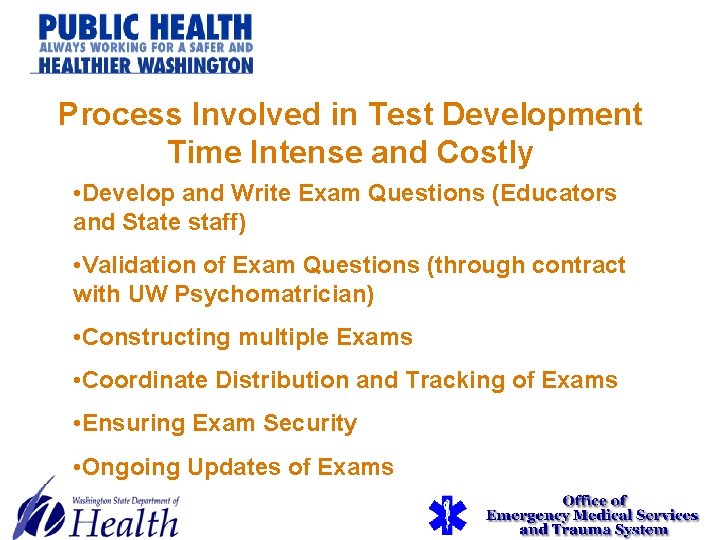 Process Involved in Test Development Time Intense and Costly • Develop and Write Exam Process Involved in Test Development Time Intense and Costly • Develop and Write Exam