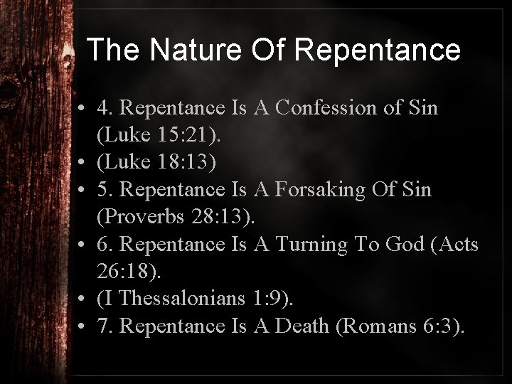 The Nature Of Repentance • 4. Repentance Is A Confession of Sin (Luke 15: