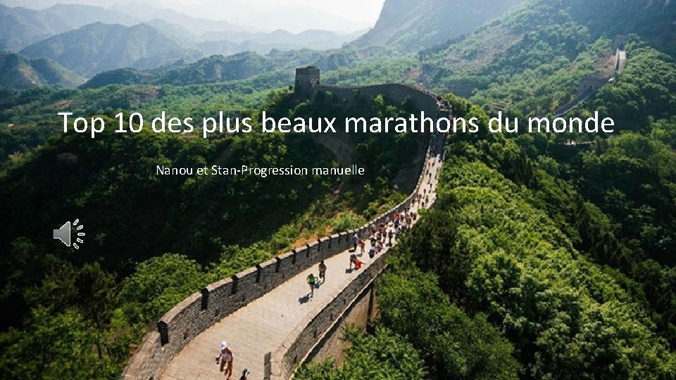 Top 10 des plus beaux marathons du monde Nanou et Stan-Progression manuelle 