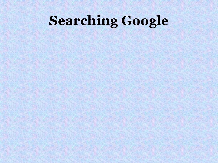 Searching Google 