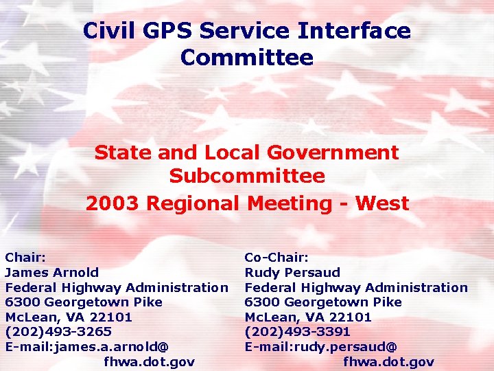 Civil GPS Service Interface Committee State and Local Government Subcommittee 2003 Regional Meeting -