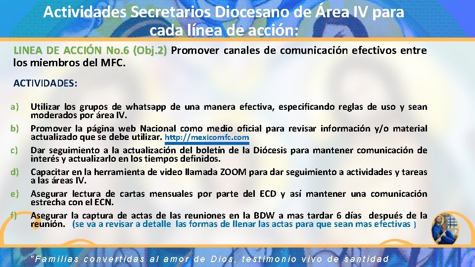 Actividades Secretarios Diocesano de Área IV para cada línea de acción: LINEA DE ACCIÓN