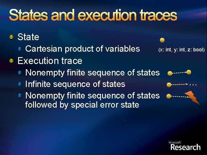 States and execution traces State Cartesian product of variables (x: int, y: int, z: