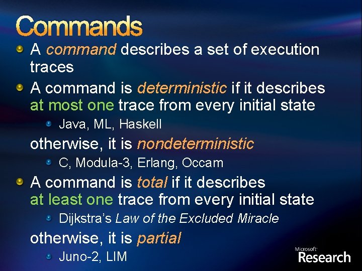 Commands A command describes a set of execution traces A command is deterministic if