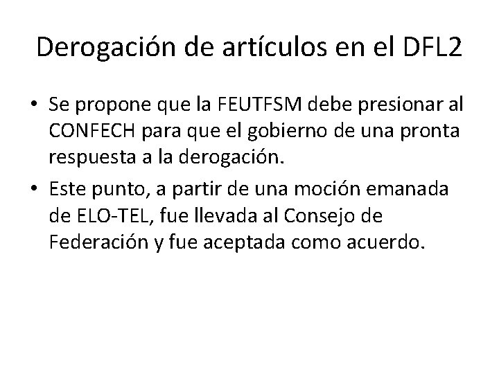 Derogación de artículos en el DFL 2 • Se propone que la FEUTFSM debe