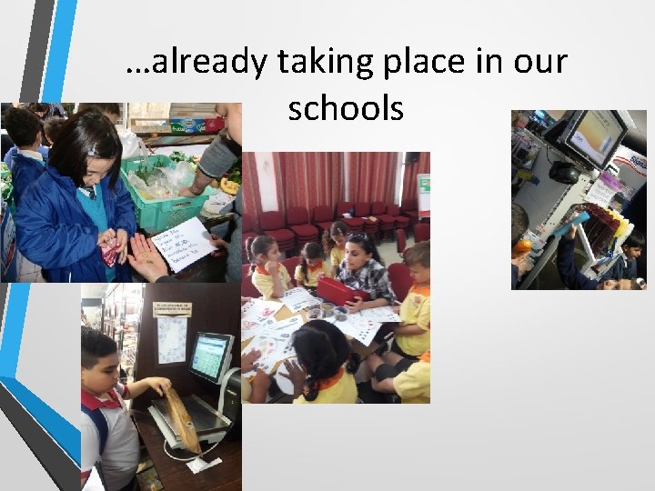 …already taking place in our schools 