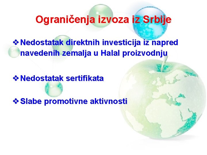 Ograničenja izvoza iz Srbije v Nedostatak direktnih investicija iz napred navedenih zemalja u Halal