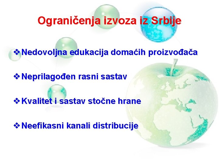 Ograničenja izvoza iz Srbije v Nedovoljna edukacija domaćih proizvođača v Neprilagođen rasni sastav v