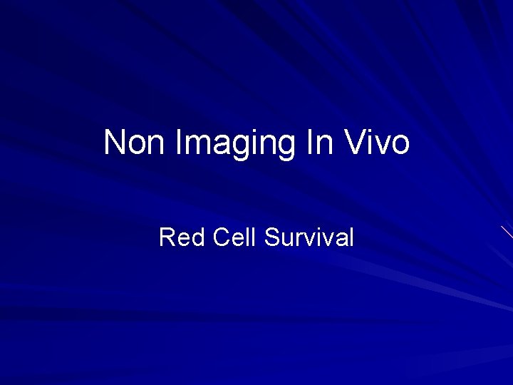 Non Imaging In Vivo Red Cell Survival 