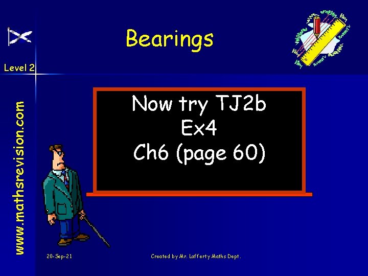 Bearings www. mathsrevision. com Level 2 Now try TJ 2 b Ex 4 Ch