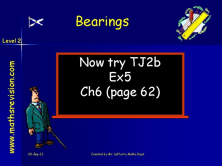 Bearings www. mathsrevision. com Level 2 Now try TJ 2 b Ex 5 Ch