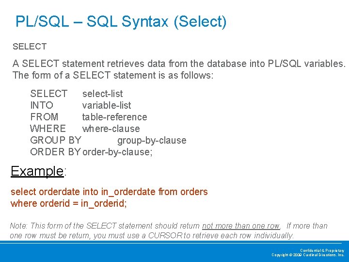PL/SQL – SQL Syntax (Select) SELECT A SELECT statement retrieves data from the database