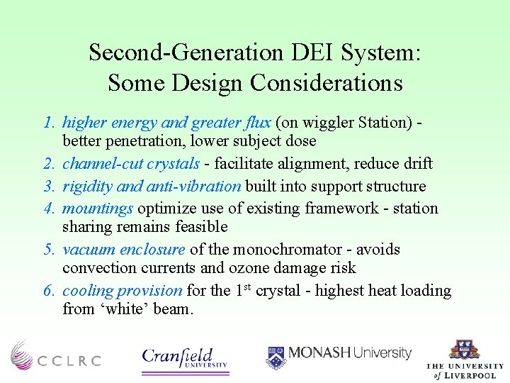 Second-Generation DEI System: Some Design Considerations 1. higher energy and greater flux (on wiggler